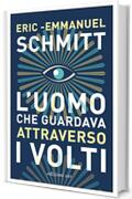 L'uomo che guardava attraverso i volti