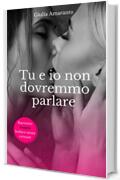 Tu e io non dovremmo parlare - Sesso lesbico esplicito: Passione fra donne senza censure