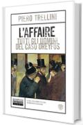 L'Affaire. Tutti gli uomini del caso Dreyfus