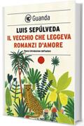 Il vecchio che leggeva romanzi d'amore