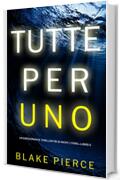 Tutte per uno (Un emozionante thriller FBI di Nicky Lyons—Libro 5)