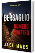 Bersaglio numero quattro (Il gioco della spia—Libro #4)