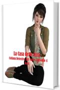 La Casa delle Sissy (Detective per caso Vol. 4)