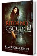 Ritorno Oscuro (Ombra e Luce Vol. 3)