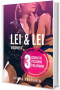 Lei & Lei: 3 storie di passione fra donne : Volume II