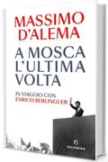 A Mosca l'ultima volta
