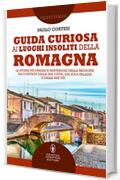 Guida curiosa ai luoghi insoliti della Romagna