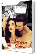 Ancora in Gioco (Scacco Matto Vol. 3)