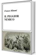 iL PEGGIOR NEMICO