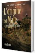 L'origine del Male: La formazione di un mago