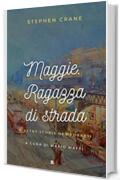 Maggie. Ragazza di strada e altre storie newyorkesi (Darcy Vol. 1)