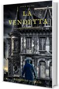 LA VENDETTA: Le indagini di Richard Green