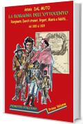 La Romagna dell'800.: Risorgimento, briganti, eserciti stranieri, miseria e nobiltà