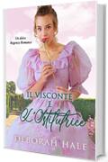 Il visconte e l’istitutrice: Un dolce Regency Romance