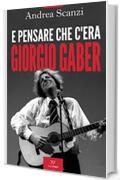 E pensare che c'era Giorgio Gaber