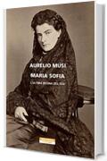 Maria Sofia. L'ultima regina del Sud