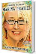 TRIBUTE TO THE ARTIST MARINA PRATICI