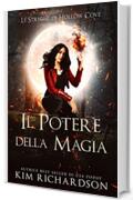 Il Potere della Magia (Le Streghe di Hollow Cove Vol. 4)