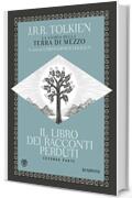 Il libro dei racconti perduti - seconda parte (La storia della Terra di Mezzo Vol. 2)