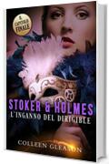 L'inganno del dirigible (Stoker e Holmes Vol. 5)