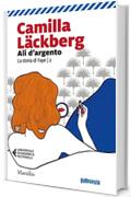 Ali d'argento (La storia di Faye Vol. 2)