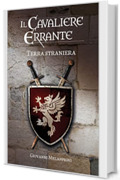 Terra straniera (Il cavaliere errante Vol. 1)