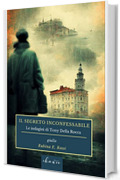 Il segreto inconfessabile: Le indagini di Tony della Rocca