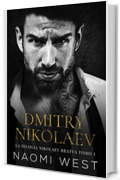 Dmitry Nikolaev (Trilogia Bratva Nikolaev Vol. 1)
