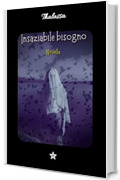 Insaziabile bisogno: Novella