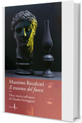 Il trauma del fuoco: Vita e morte nell'opera di Claudio Parmiggiani
