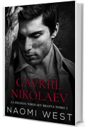 Gavriil Nikolaev (Trilogia Bratva Nikolaev Vol. 2)