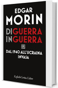 Di guerra in guerra: Dal 1940 all’Ucraina invasa