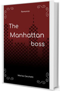 The Manhattan Boss