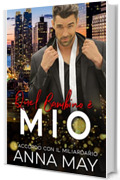 Quel Bambino è Mio: L’Accordo con il Miliardario (Per sempre il MIO miliardario Vol. 2)