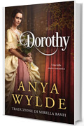Dorothy: Una folle storia romantica (Le sorelle Fairweather Vol. 3)