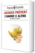 L'amore e altro: Aforismi per una vita libera