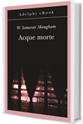 Acque morte (Gli Adelphi Vol. 321)