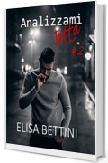 Jessica: Come Sono Diventata una Cinica Femme Fatale – Romanzo per Adulti (Analizzami Tutta Vol. 2)