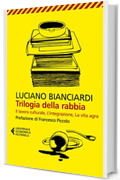 Trilogia della rabbia: Il lavoro culturale, L'integrazione, La vita agra