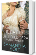 IL RATTO DELL’EREDITIERA (Il Circolo Sequestri Vol. 2)