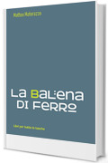 La balena di ferro