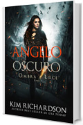 Angelo Oscuro (Ombra e Luce Vol. 6)