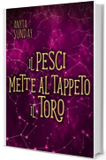 Il Pesci mette al tappeto il Toro: Segni d’Amore #4.5 (Segni d'Amore)