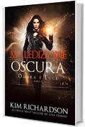 Maledizione Oscura (Ombra e Luce Vol. 5)