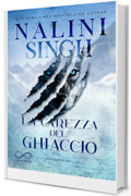 La carezza del ghiaccio (Psy-Changeling Vol. 3)