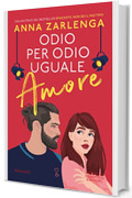 Odio per odio uguale amore