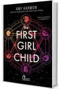 The First Girl Child: Spezza la maledizione e sconfiggerai il re (The Chronicles of Saylok Vol. 1)