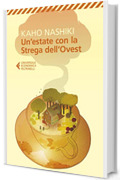 Un'estate con la Strega dell'Ovest: E altri racconti