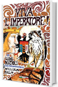 Viva l'Imperatore! (Collana dedicata alle opere di Luigi Natoli)