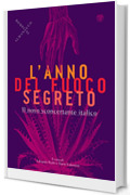 L'anno del fuoco segreto: Il novo sconcertante italico